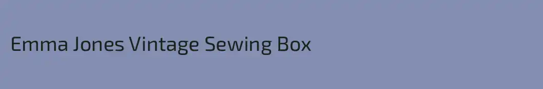 Emma Jones Vintage Sewing Box